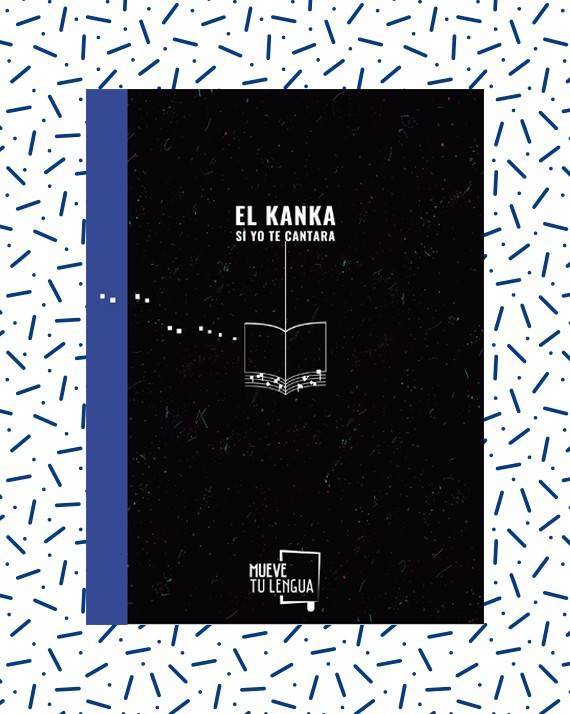 Libro Si yo te cantara El Kanka