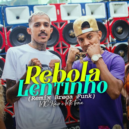 Rebola Lentinho - Brega Funk Remix