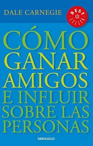 Book Cómo Ganar Amigos E Influir Sobre las Personas = How to Win