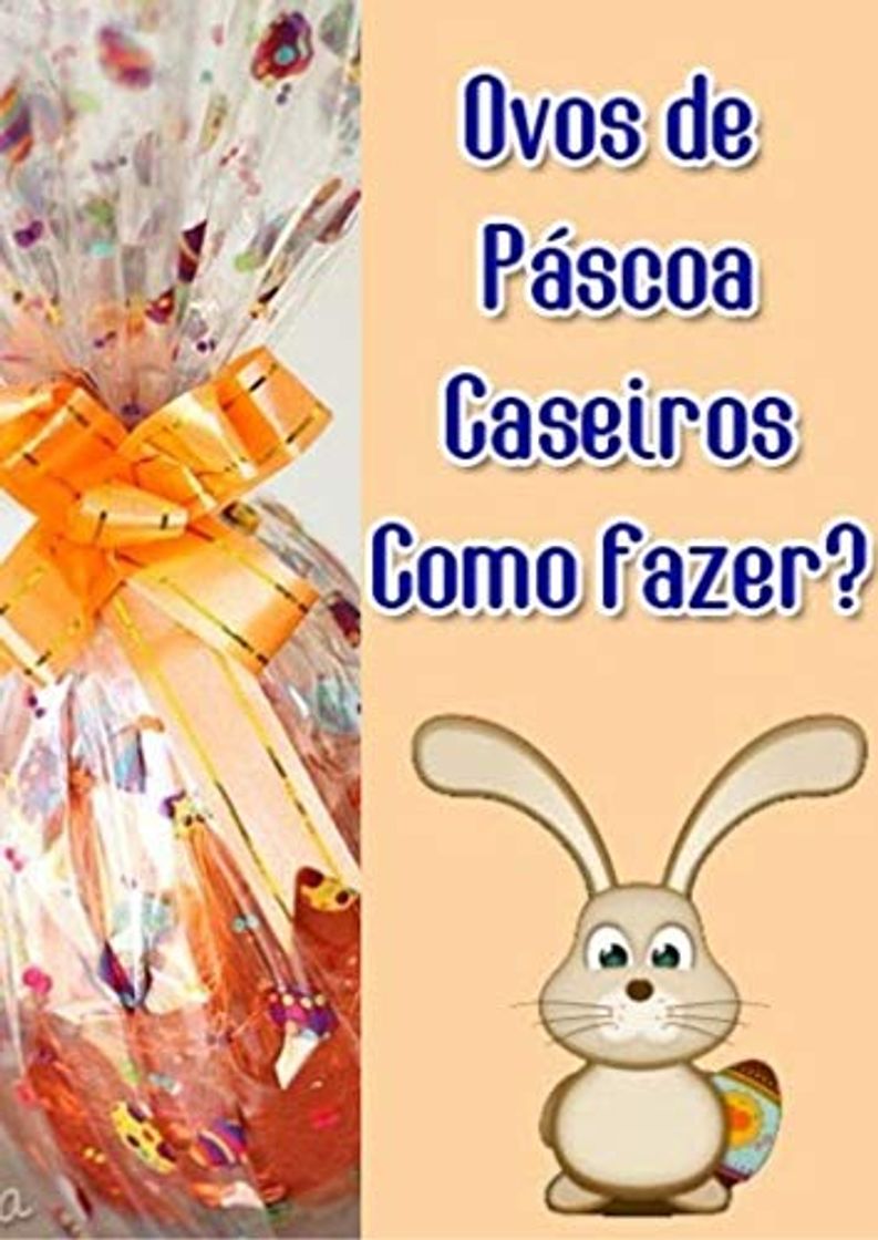 Place OVOS DA PÁSCOA CASEIRA COMO FAZER!: AS MELHORES RECEITAS DE OVO DA