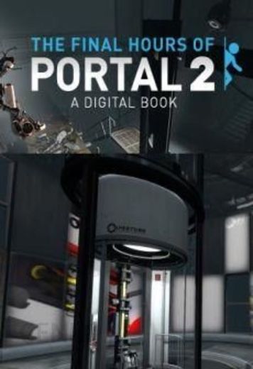 Portal 2 - The Final Hours