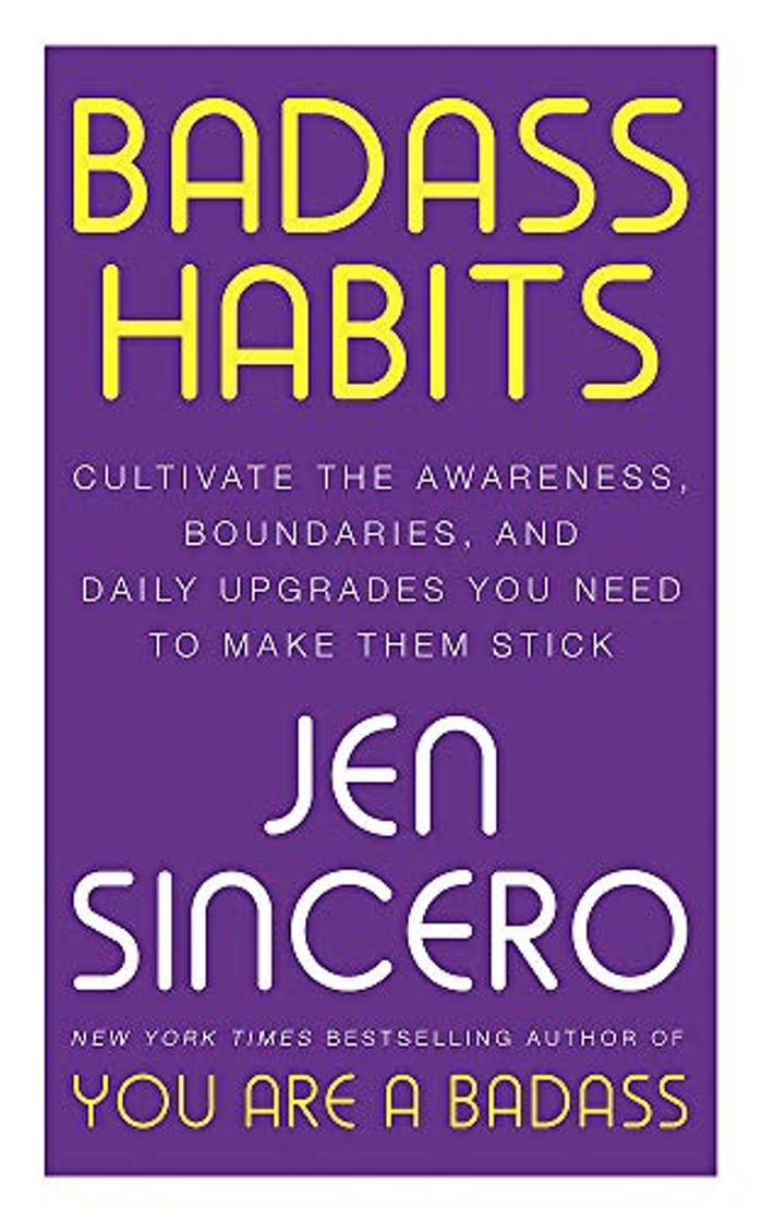 Book Badass Habits: Cultivate the Awareness, Boundaries, and Daily Upgrades You Need to