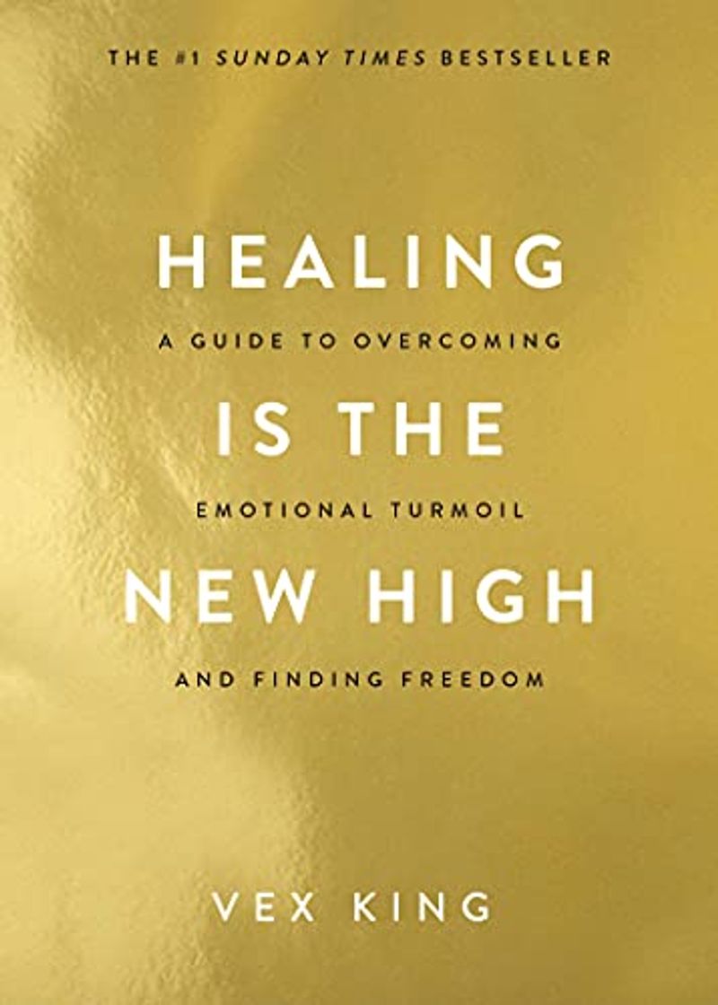 Book Healing Is the New High: A Guide to Overcoming Emotional Turmoil and Finding Freedom: A Guide to Overcoming Emotional Turmoil and Finding Freedom: THE #1 SUNDAY TIMES BESTSELLER