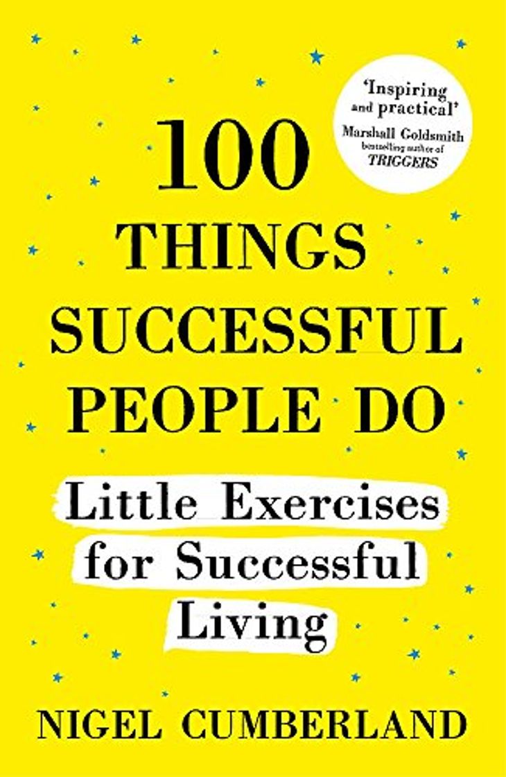 Book 100 Things Successful People Do: Little Exercises for Successful Living: 100 Self Help Rules for Life