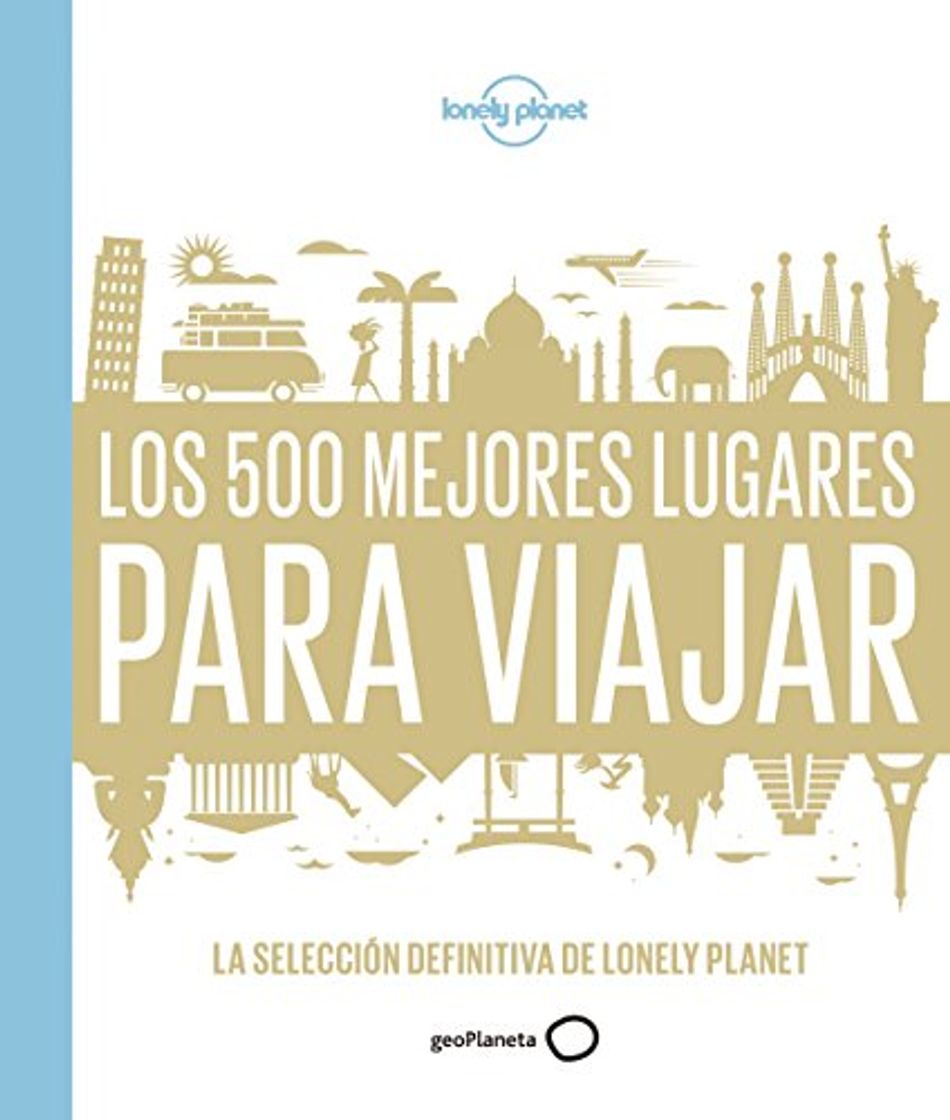 Book Los 500 mejores lugares para viajar: La selección definitiva de Lonely Planet