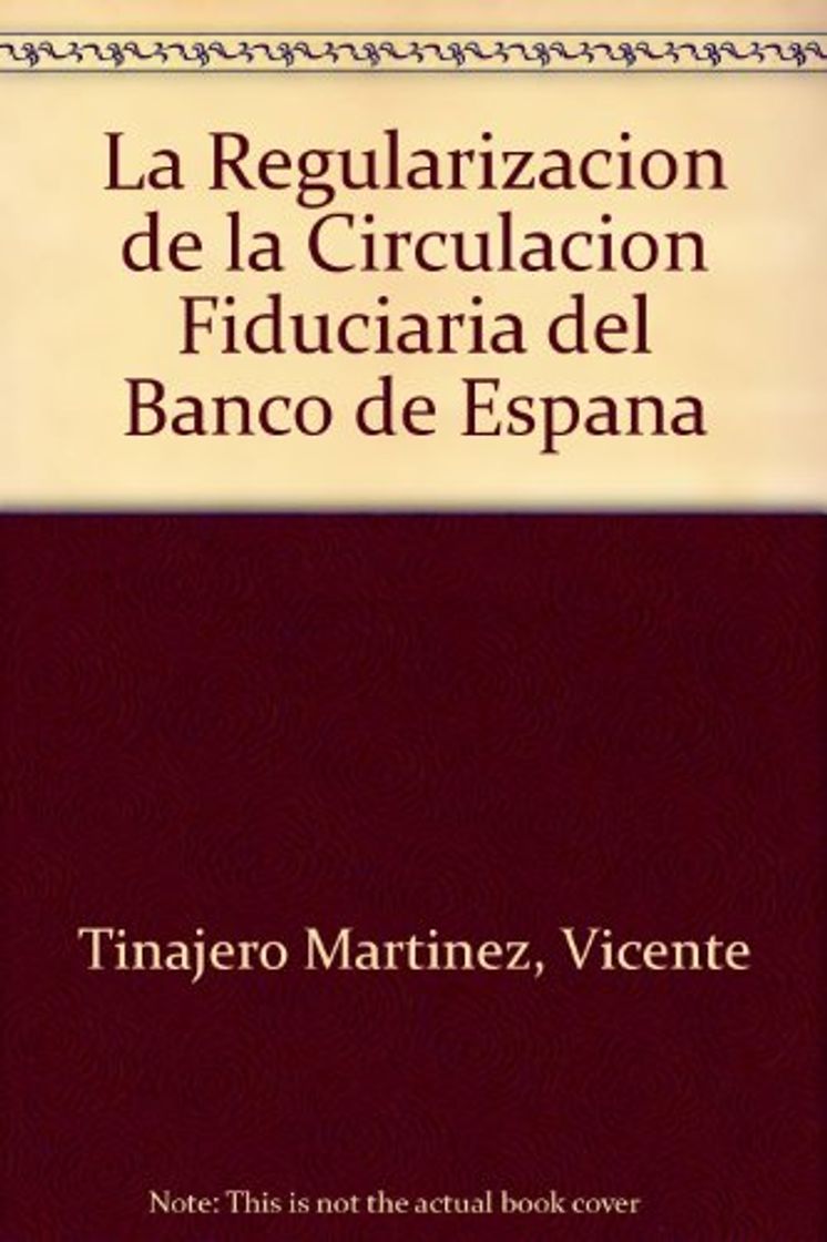 Book La Regularizacion de la Circulacion Fiduciaria del Banco de Espana