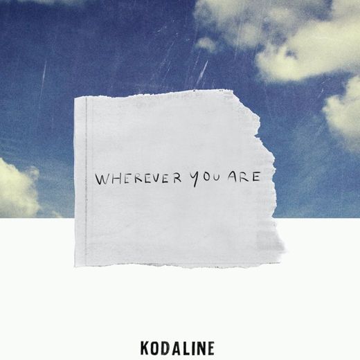 Wherever You Are | Kodaline