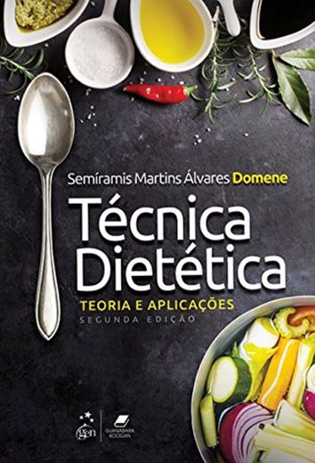 Técnica Dietética: Teoria e Aplicações