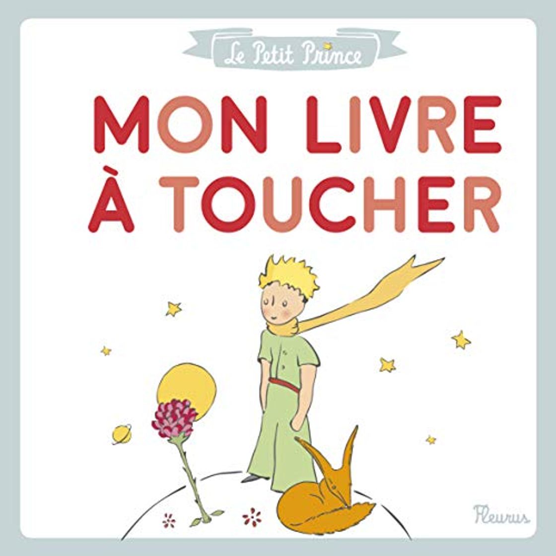 Libro Le Petit Prince - Mon livre à toucher