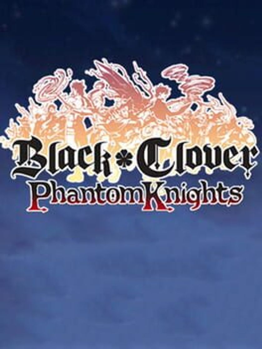 Videogames Black Clover Phantom Knights