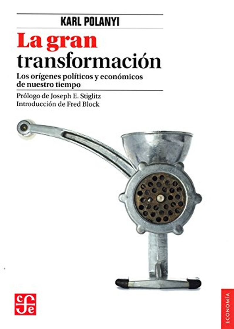 Libros La gran transformación. Los orígenes políticos y económicos de nuestro tiempo