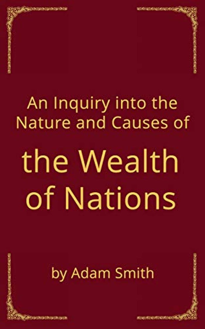 Libro An Inquiry Into The Nature and Cause of The Wealth of Nations