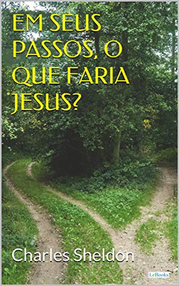 Libro Em seus passos, o que faria Jesus