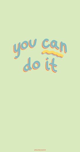 YOU CAN DO IT 💛
