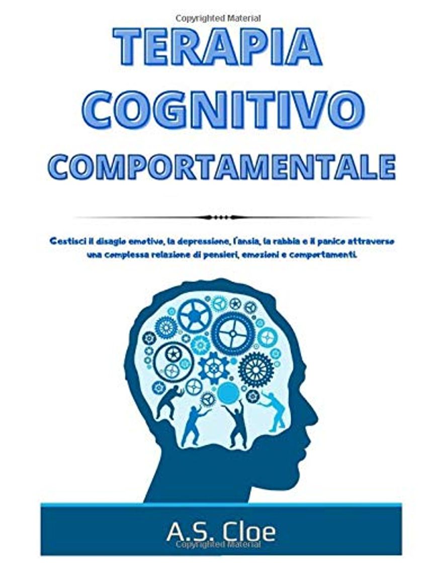 Book TERAPIA COGNITIVO COMPORTAMENTALE: Gestisci il disagio emotivo, la depressione, l'ansia, la rabbia