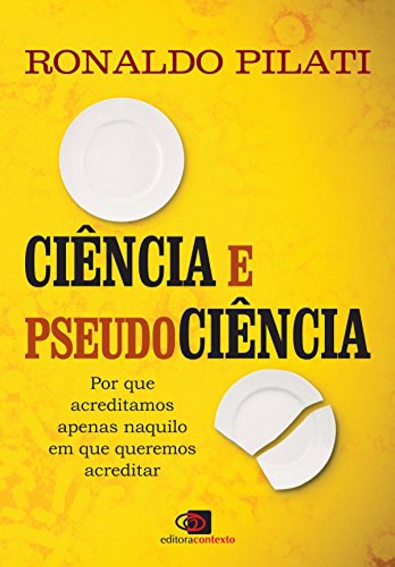 Book Ciência e pseudociência: por que acreditamos naquilo em que queremos acreditar