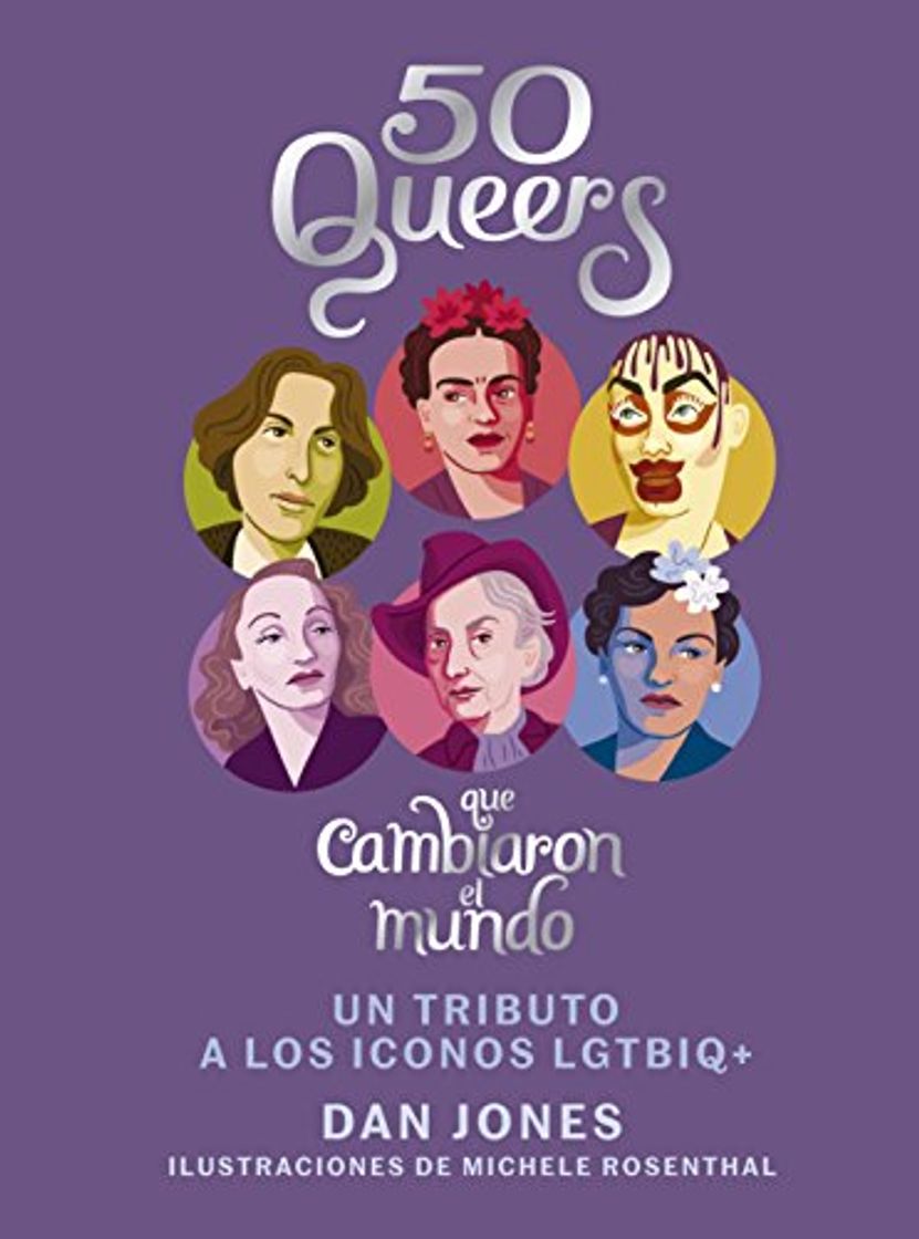 Book 50 Queers que cambiaron el mundo: Un tributo a los íconos LGTBIQ+