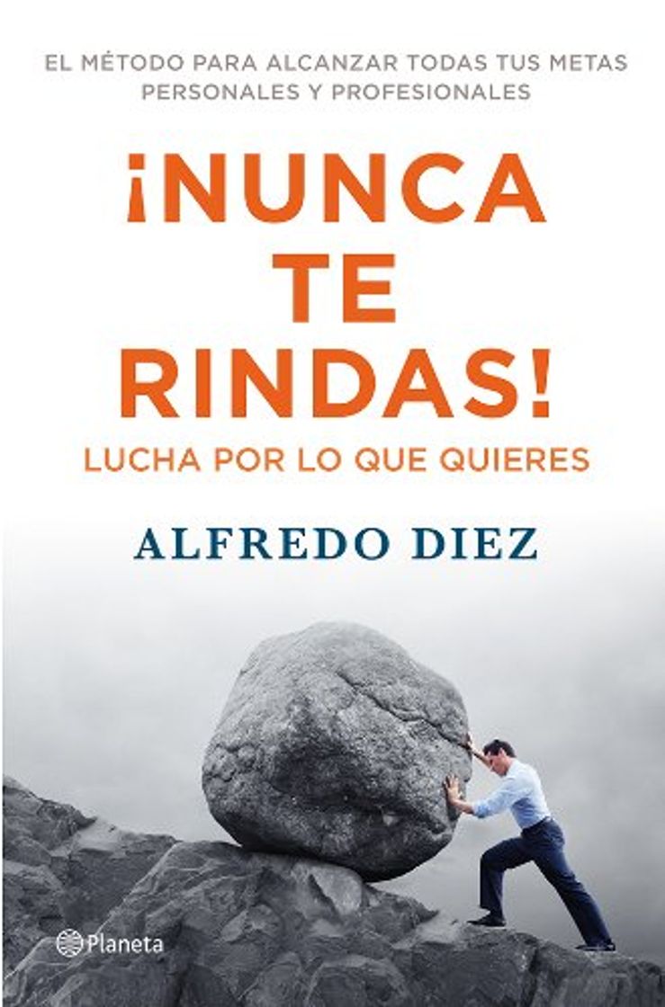 Libros ¡Nunca te rindas!: Lucha por lo que quieres / El método para