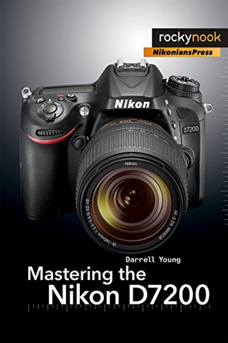 Products Mastering the Nikon D7200