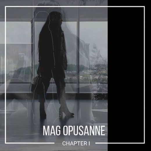 Mag Opusanne - It Makes You Love