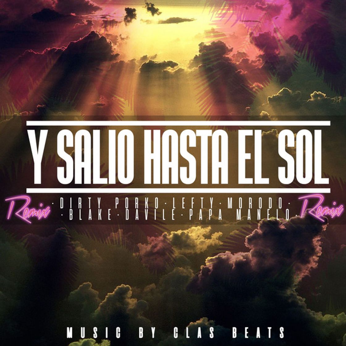 Music Y Salió Hasta el Sol - Remix