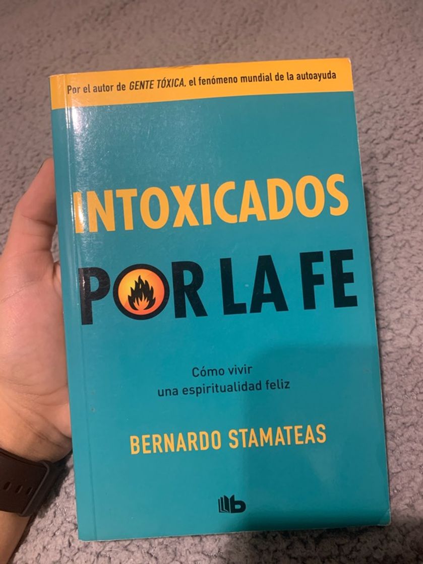 Libros Intoxicados por la fe: Cómo vivir una espiritualidad feliz