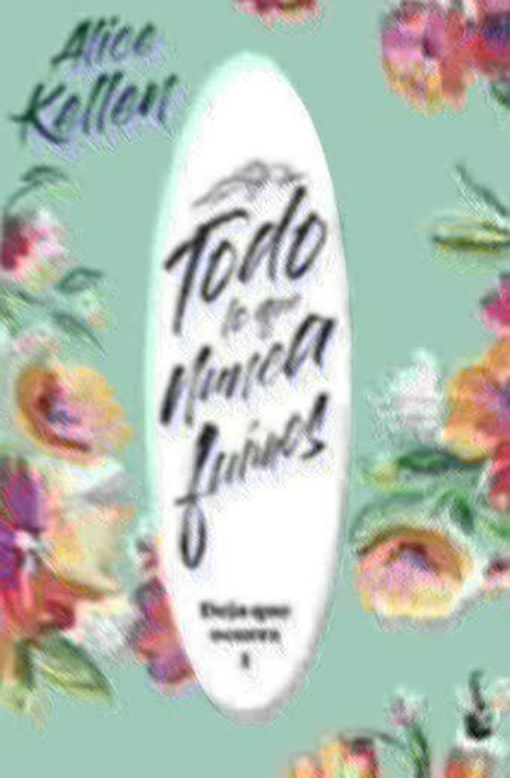 Libro Todo lo que nunca fuimos: Deja que ocurra 1