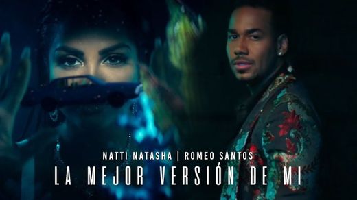 Natti Natasha X Romeo Santos- La mejor versión de mi