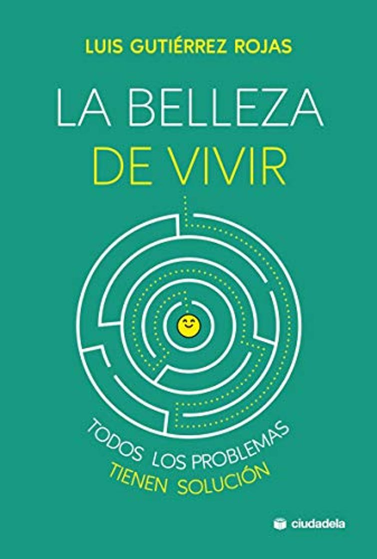 Libro La Belleza De Vivir. Todos Los Problemas Tienen Solución