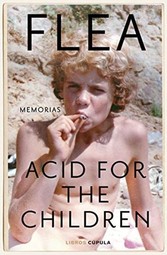 Acid for the Children: Memorias
