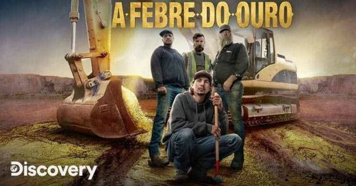 Febre do ouro | Discovery Brasil