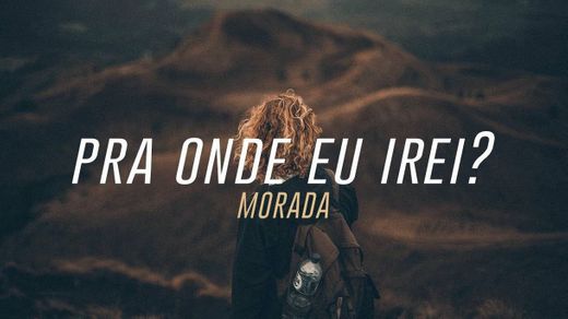 Para Onde Eu Irei? - Morada - Live Church - YouTube