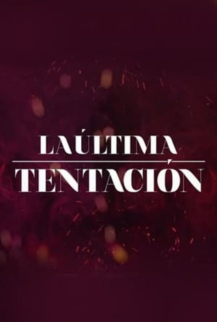 Serie La última tentación