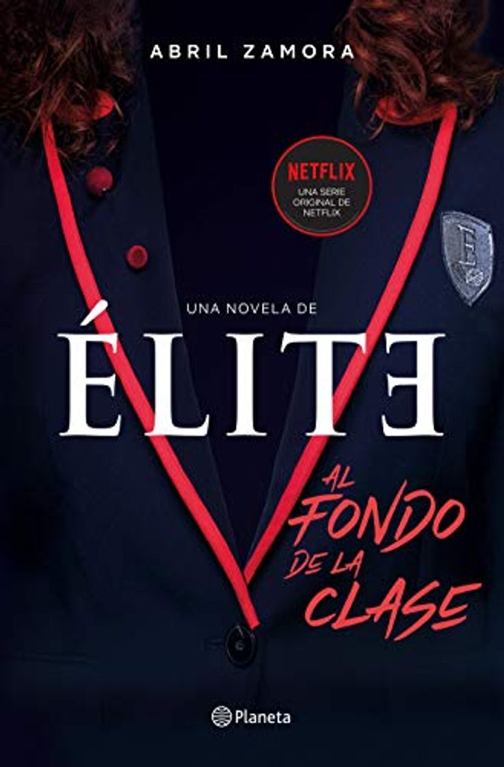 Libro Élite: al fondo de la clase: La primera novela oficial de Élite: