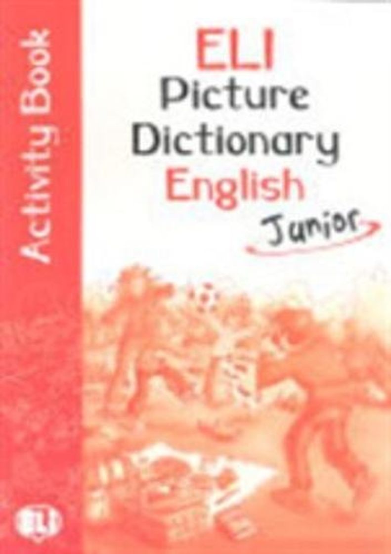 Libros Eli. Picture Dictionary. English Junior. Con Libro Di Attività: Activity book