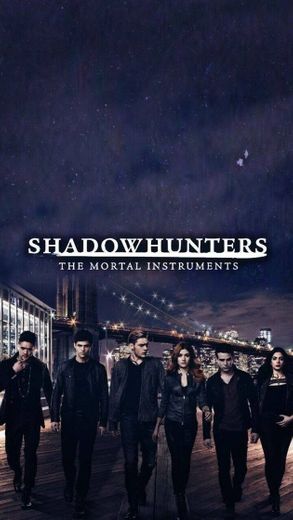 Shadowhunters - The Mortal Instruments