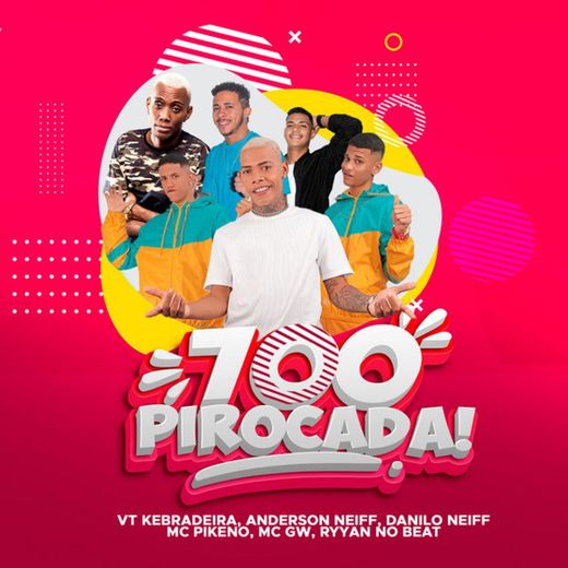 700 Pirocada