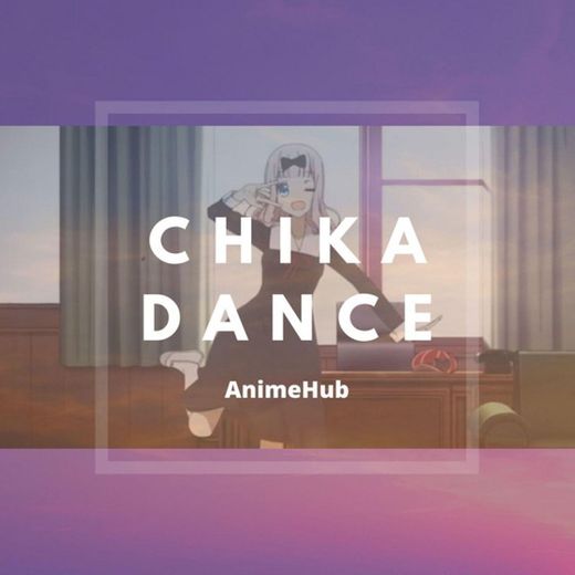 Chika Dance 