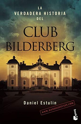 La verdadera historia del Club Bilderberg