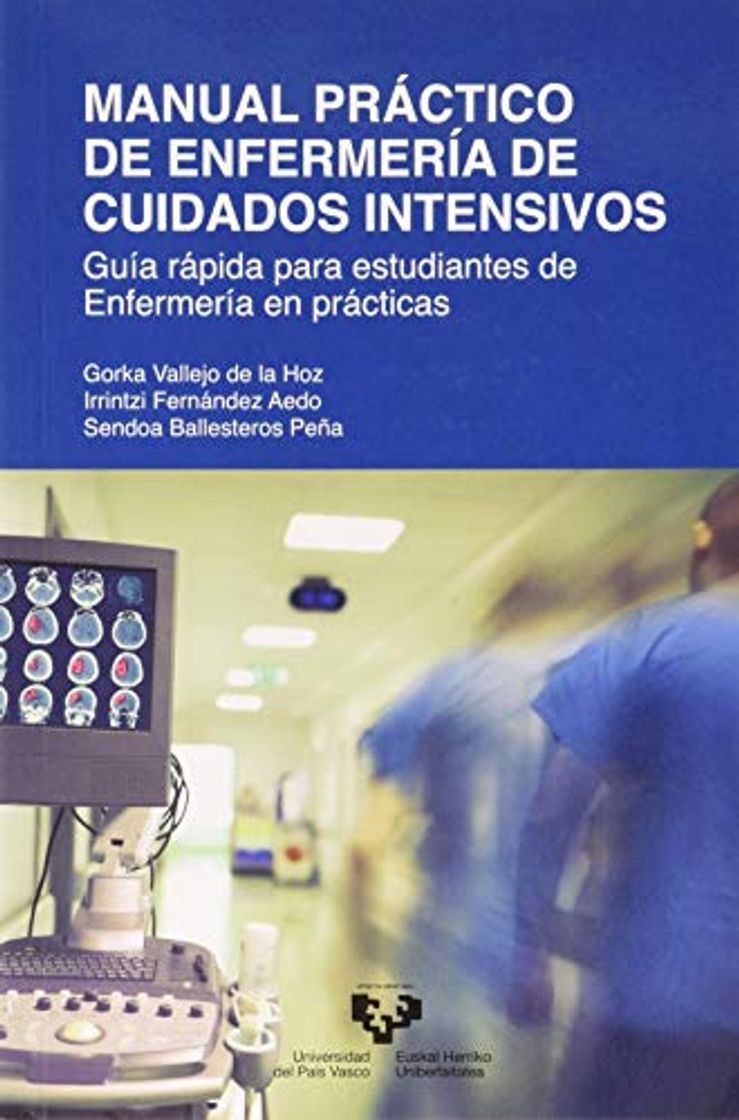 Libro Manual Práctico De Enfermería de cuidados intensivos: Guía rápida para estudiantes de