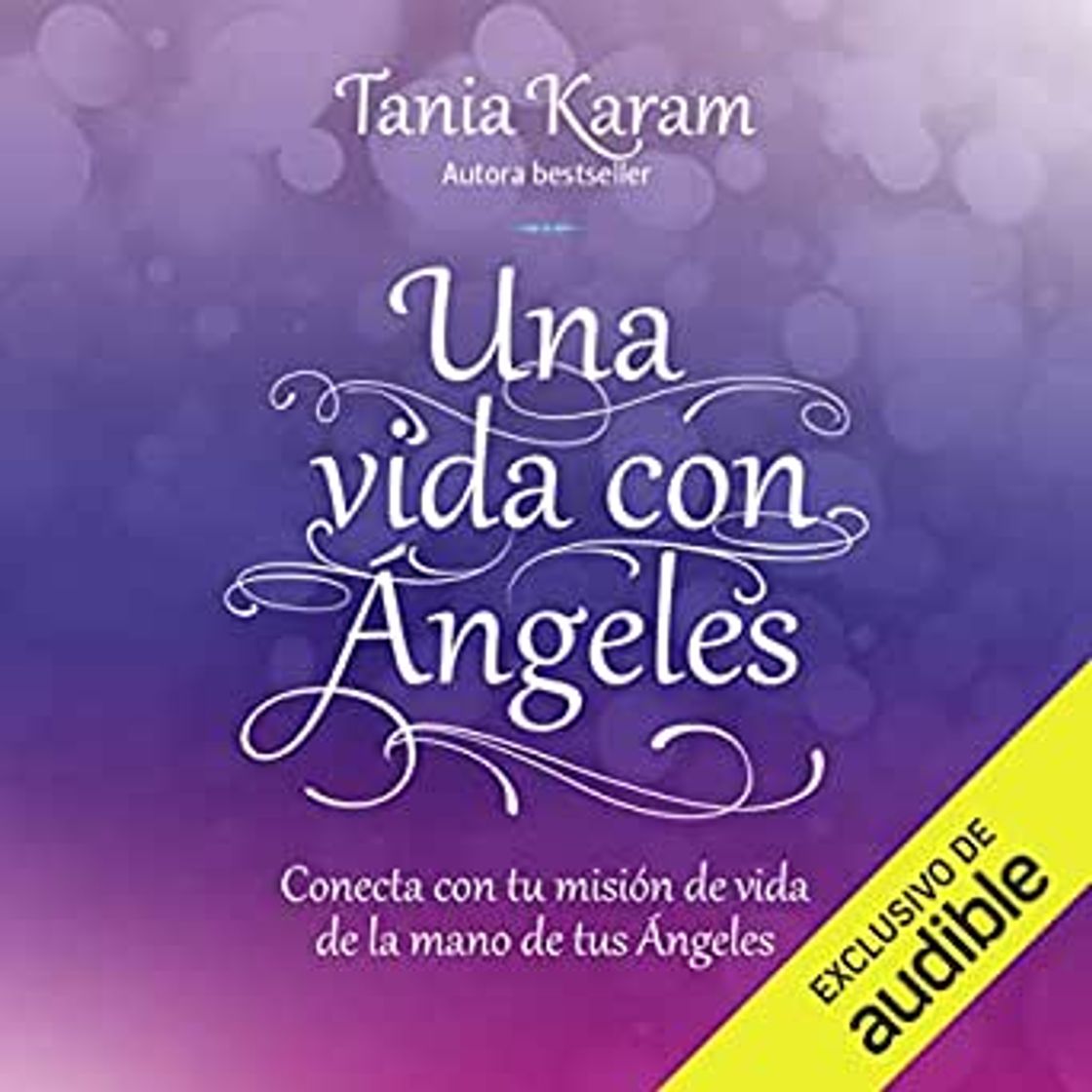 Libros Una vida con ángeles: Conecta con tu misión de vida