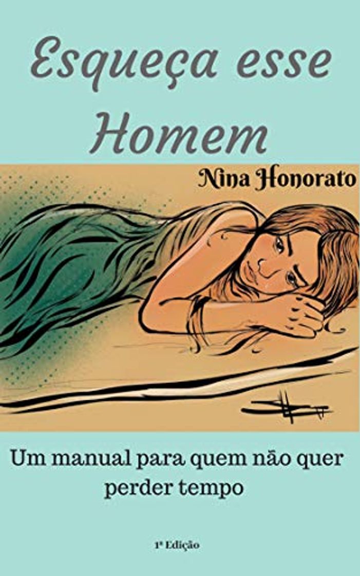 Book Esqueça esse homem: Um manual para quem não quer mais perder tempo