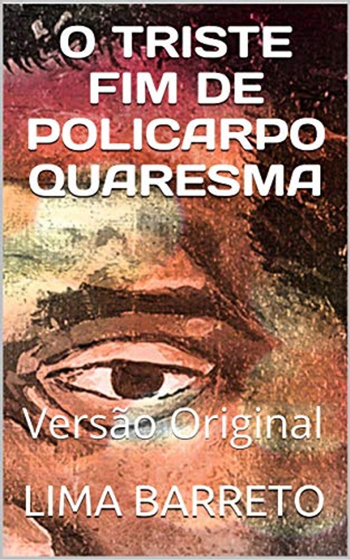 Libro O TRISTE FIM DE POLICARPO QUARESMA: Versão Original