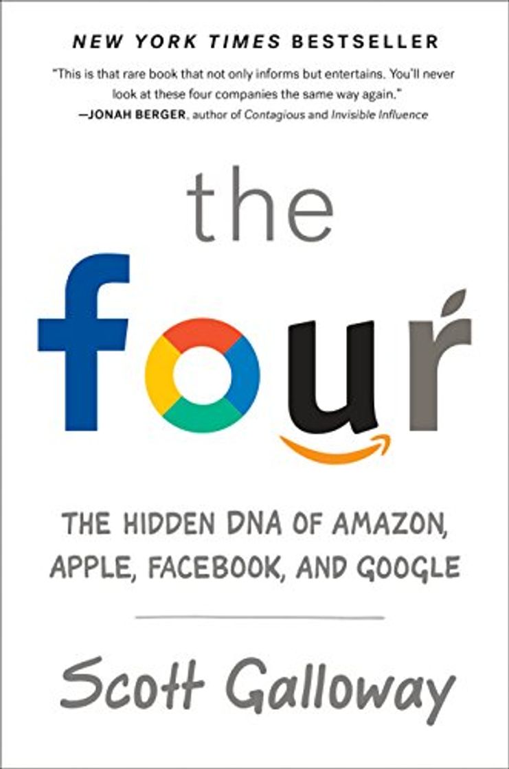 Libros The Four: The Hidden DNA of Amazon, Apple, Facebook, and Google