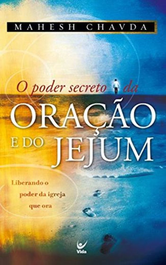 Books O Poder Secreto da Oração e do Jejum: Liberando o Poder da