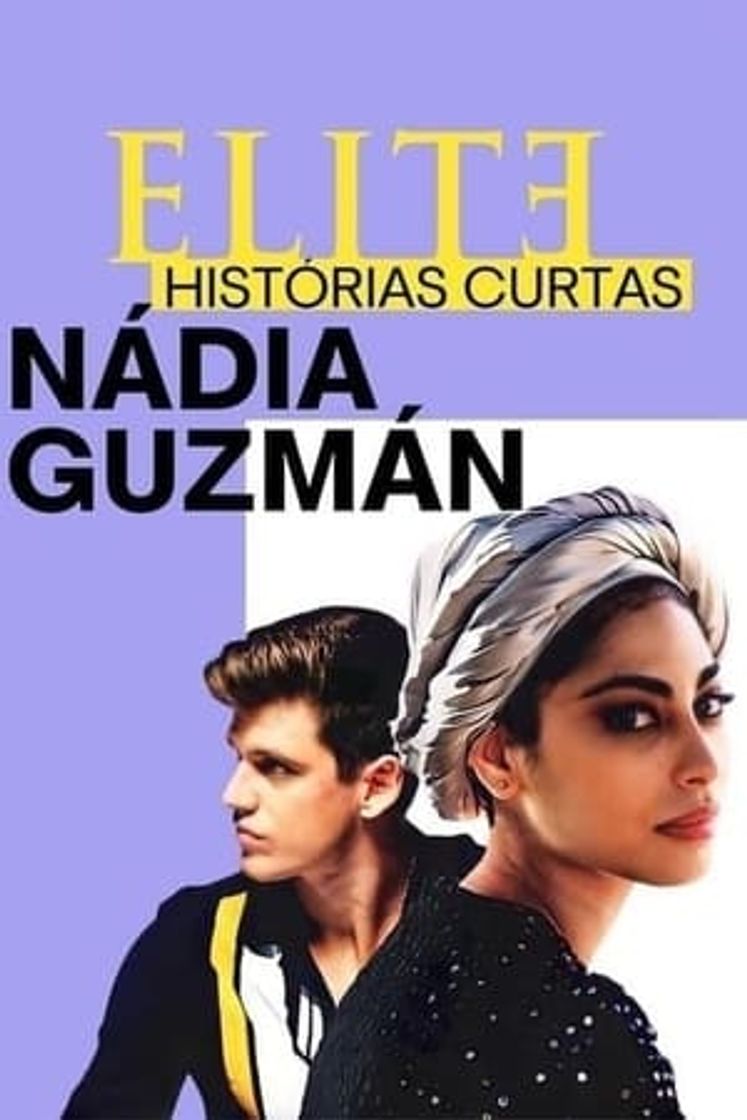 Serie Élite historias breves: Nadia Guzmán