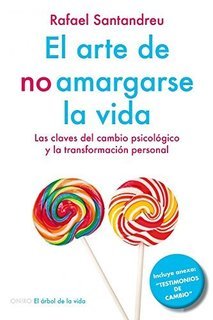 Book El arte de no amargarse la vida : las claves del cambio