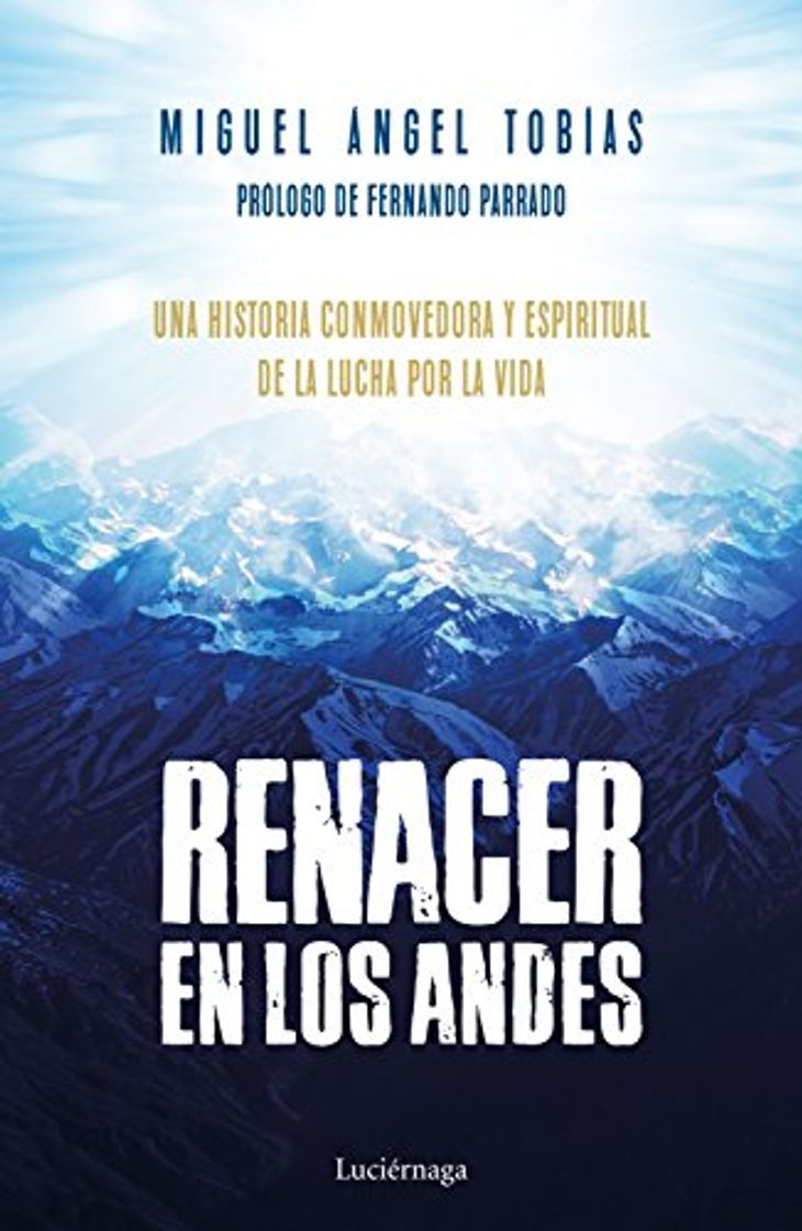 Libros Renacer en los Andes: Una historia conmovedora y espiritual de la lucha