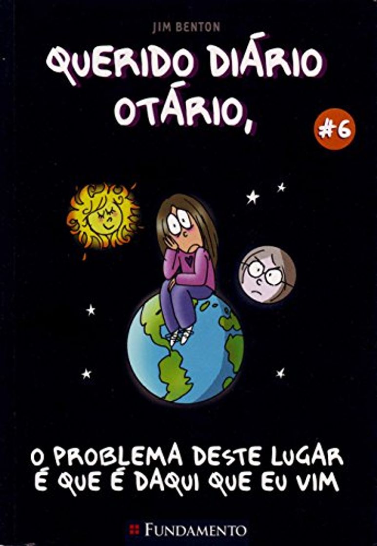 Book Querido Diário Otário. O Problema Deste Lugar E Que E Daqui Que