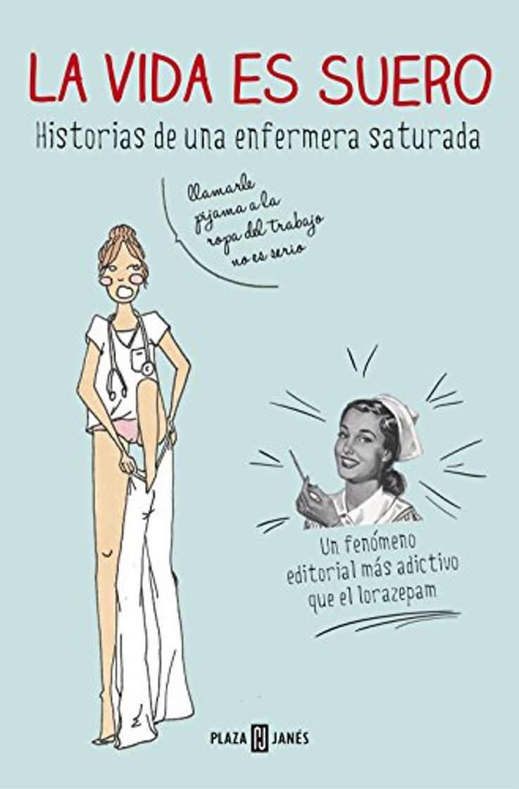 Book La vida es suero: Historias de una enfermera saturada